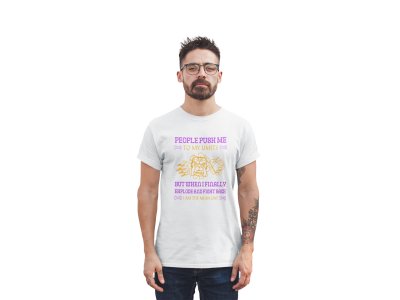 People Push me to my limits -White - printed stylish cotton tshirt- tshirts for men