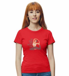 Stretch Into Happiness Red Round Neck Cotton Half Sleeved Women T-Shirt with Printed Graphics